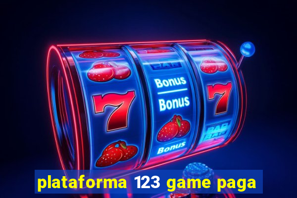 plataforma 123 game paga